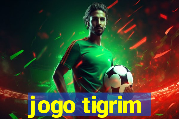 jogo tigrim